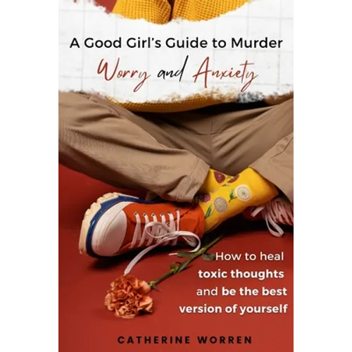 A Good Girl's Guide to Murder Worry and Anxiety