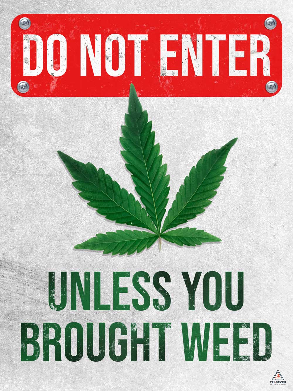 Do Not Enter Unless You Brought Weed Poster Cannabis Stoner Room Decor (18"x24")