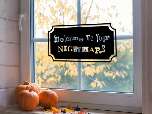 Welcome To Your Nightmare Window Sticker | Vinyl Decal