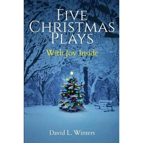 Five Christmas Plays: With Joy Inside
