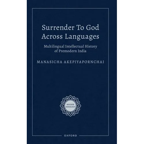 Surrender to God Across Languages: Multilingual Intellectual History of Premodern India