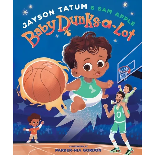 Baby Dunks-A-Lot: A Picture Book