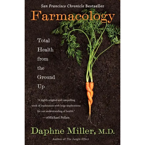 Farmacology: Total Health from the Ground Up