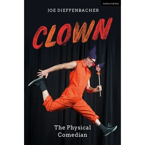 Clown: The Physical Comedian