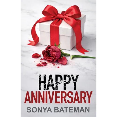 Happy Anniversary: An utterly unputdownable psychological thriller with a shocking twist
