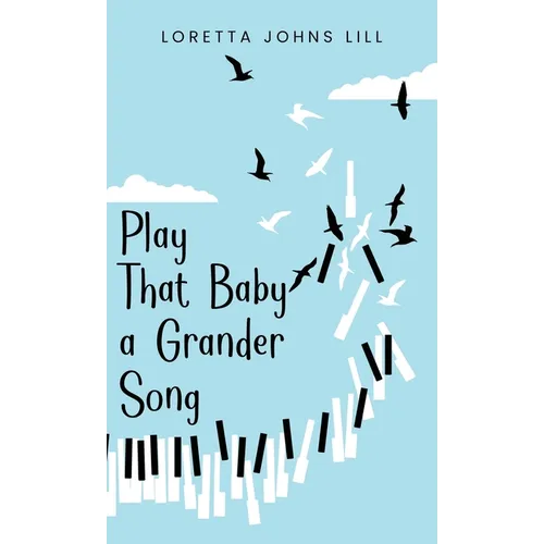 Play That Baby A Grander Song