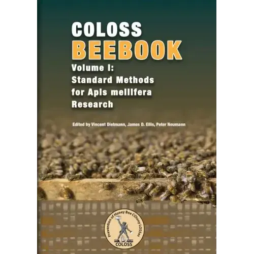 Coloss Bee Book Vol I: Standard Methods for Apis mellifera Research