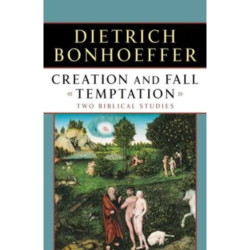 Creation and Fall Temptation: Two Biblical Studies