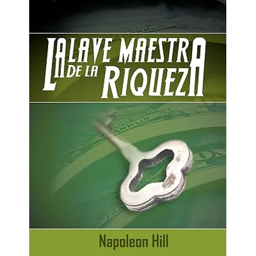 La Llave Maestra de La Riqueza