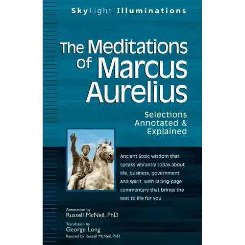 The Meditations of Marcus Aurelius: Selections Annotated & Explained