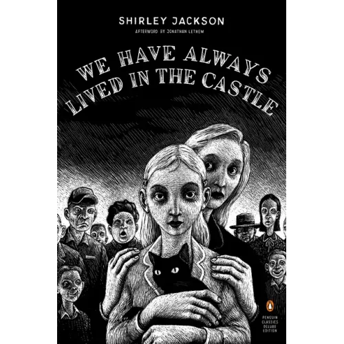 We Have Always Lived in the Castle: (Penguin Classics Deluxe Edition)