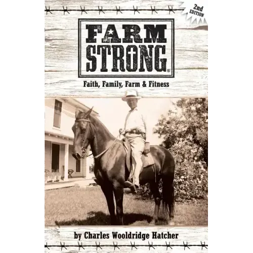 Farm Strong: Faith, Family, Farm & Fitness