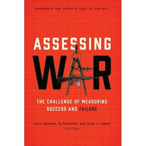 Assessing War: The Challenge of Measuring Success and Failure