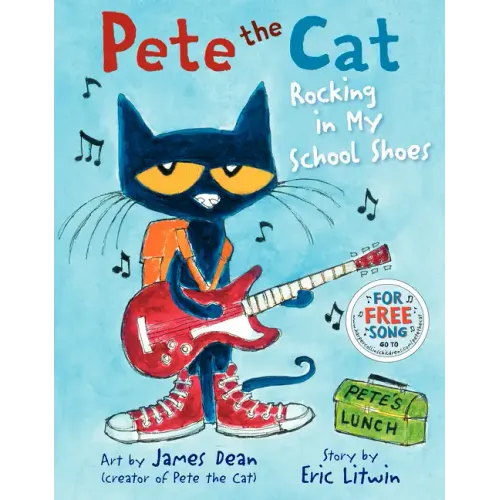 Pete the Cat: Rocking in My School Shoes: A Back to School Book for Kids
