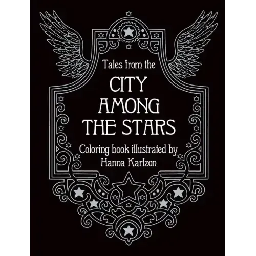 Tales from the City Among the Stars: Coloring Book