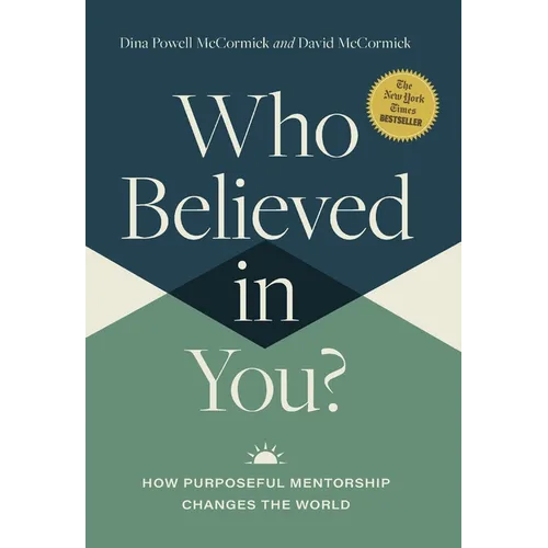 Who Believed in You: How Purposeful Mentorship Changes the World
