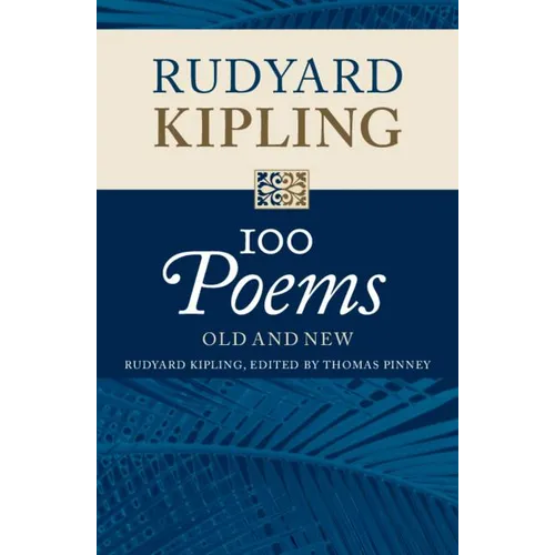 Rudyard Kipling: 100 Poems