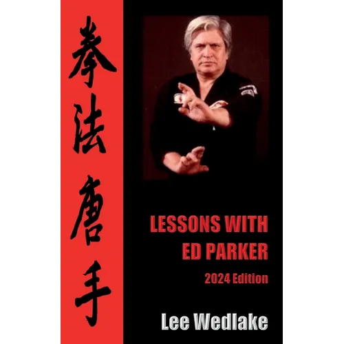 Lessons with Ed Parker: 2024 Edition