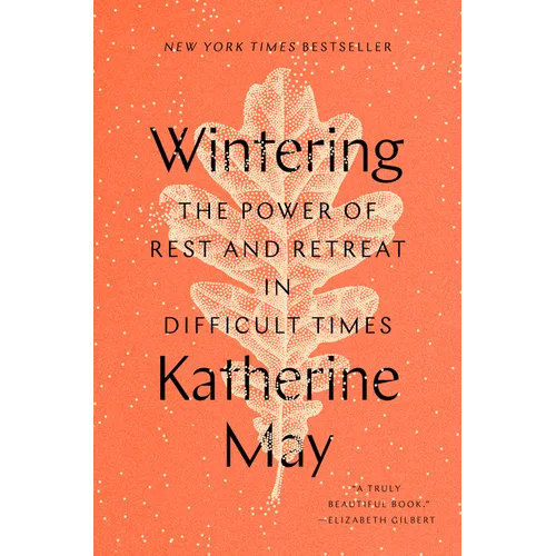 Wintering: The Power of Rest and Retreat in Difficult Times