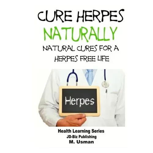 Cure Herpes Naturally - Natural Cures for a Herpes Free Life