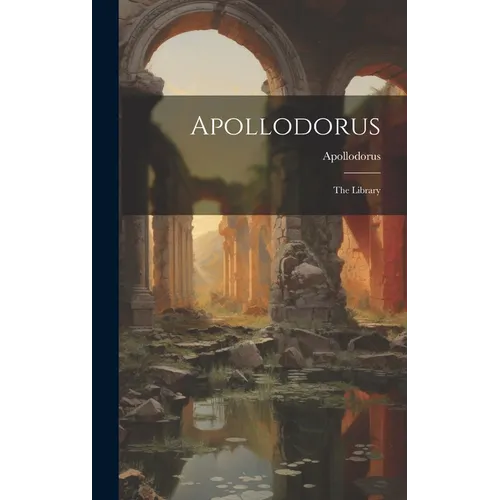 Apollodorus: The Library