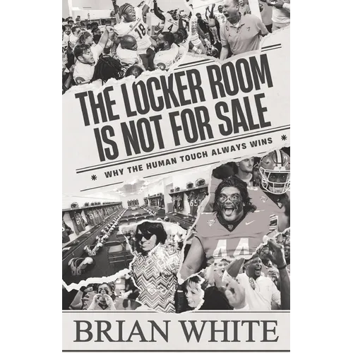The Locker Room is Not for Sale: Why the Human Touch Always Wins