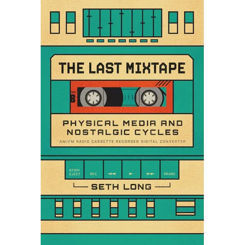 The Last Mixtape: Physical Media and Nostalgic Cycles