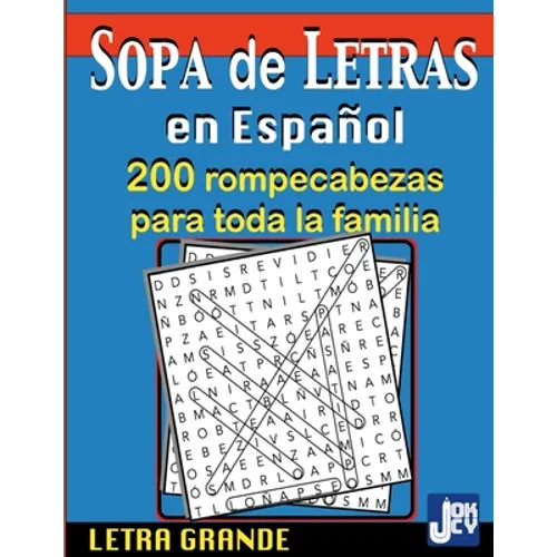Sopa de Letras en Español: 200 Rompecabezas para toda la Familia, Letra Grande: 200