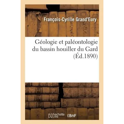Géologie Et Paléontologie Du Bassin Houiller Du Gard