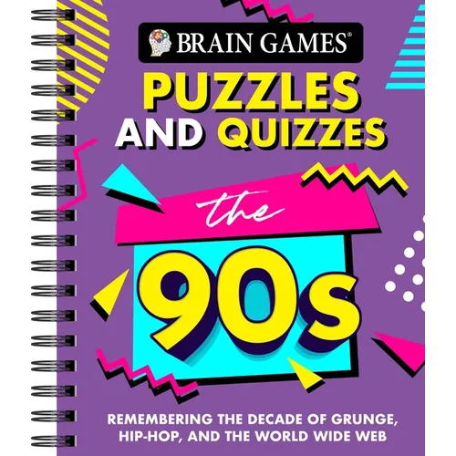 Brain Games - Puzzles and Quizzes: The '90s: Remembering the Decade of Grunge, Hip-Hop, and the World Wide Web