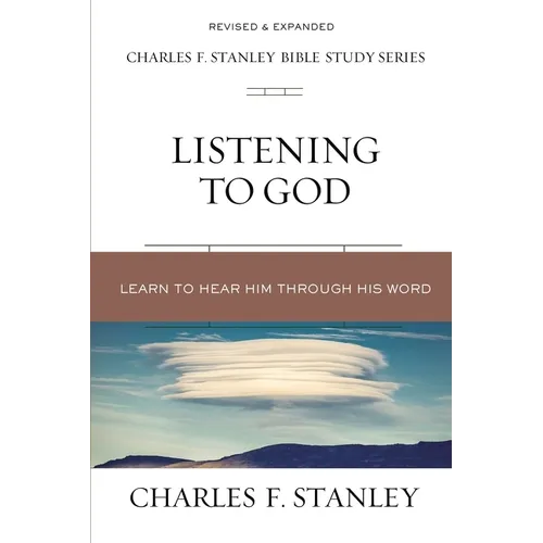 Listening to God: Learn to Hear Him Through His Word