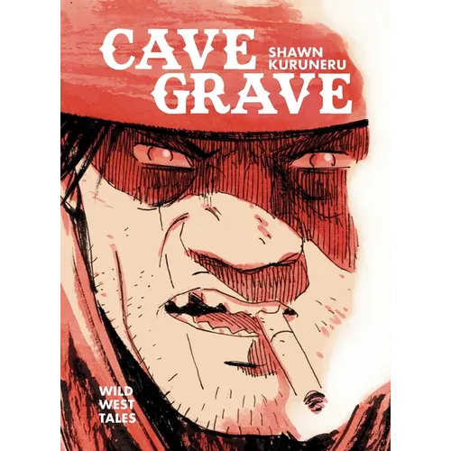 Cave Grave: Wild West Tales