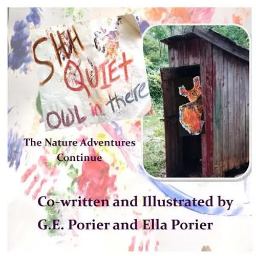 Shh Quiet Owl in There: The Nature Adventures Continue