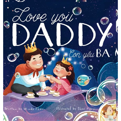 Love you, Daddy: My First Vietnamese English Book for Bilingual Children