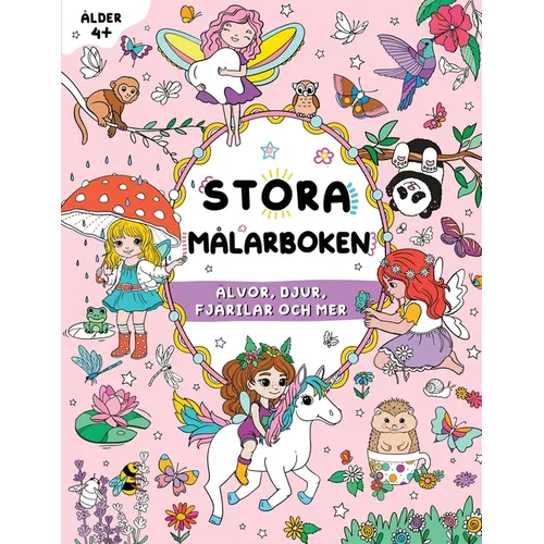 Stora målarboken för flickor: Älvor, djur, fjärilar och mer