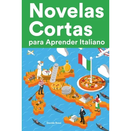 Novelas Cortas para Aprender Italiano: Historias cortas en Italiano para principiantes
