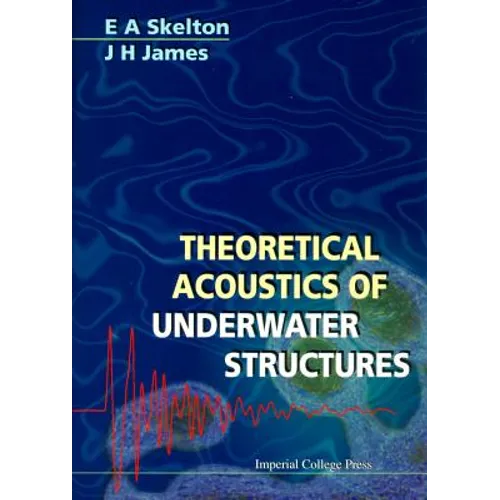 Theoretical Acounstics of Underwater...
