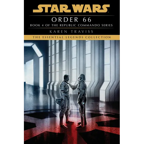 Order 66: Star Wars Legends (Republic Commando)