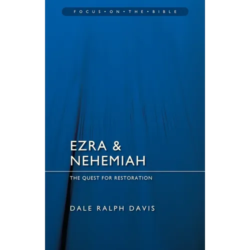 Ezra & Nehemiah: The Quest for Restoration