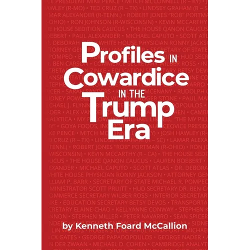Profiles in Cowardice in the Trump Era