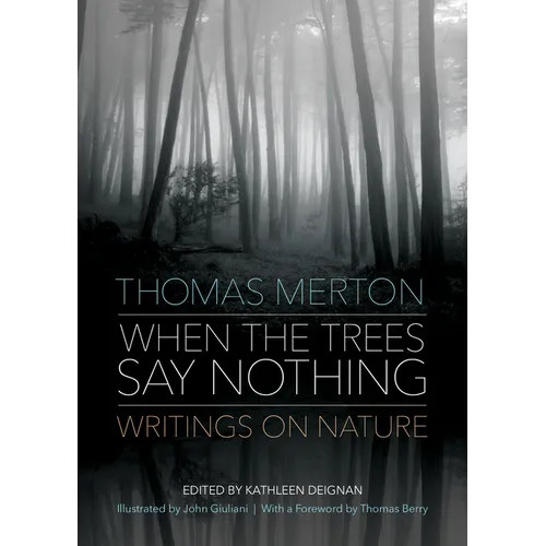 When the Trees Say Nothing: Writings on Nature