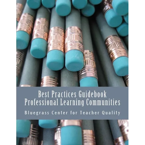 Best Practices Guidebook: Professional Learning Communities