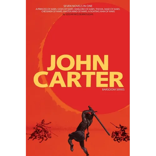 John Carter: Barsoom Series (7 Novels) A Princess of Mars; Gods of Mars; Warlord of Mars; Thuvia, Maid of Mars; Chessmen of Mars; M