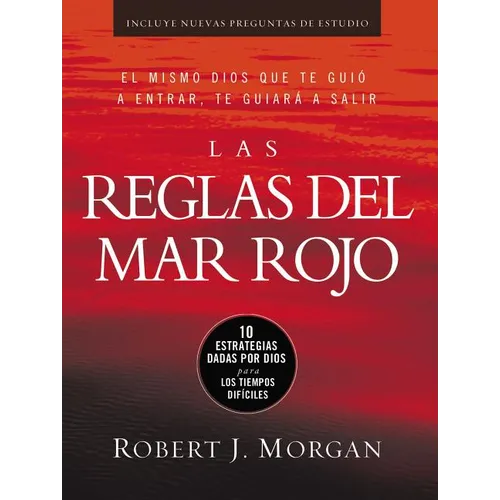 The Las Reglas del Mar Rojo: 10 Estrategias Dadas Por Dios Para Los Tiempos Dif��ciles