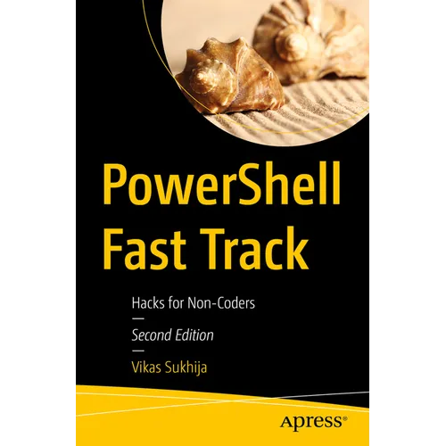 Powershell Fast Track: Hacks for Non-Coders