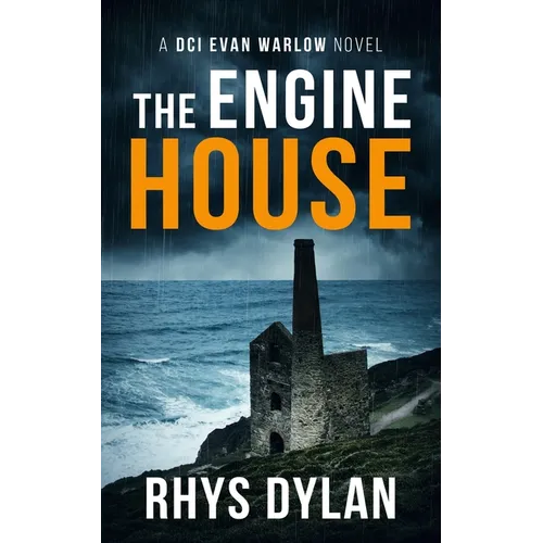 The Engine House: A DCI Evan Warlow Crime Thriller
