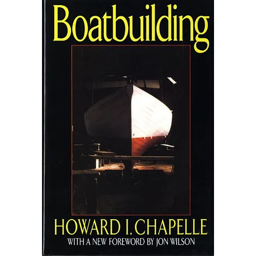 Boatbuilding: A Complete Handbook of Wooden Boat Construction (Revised)