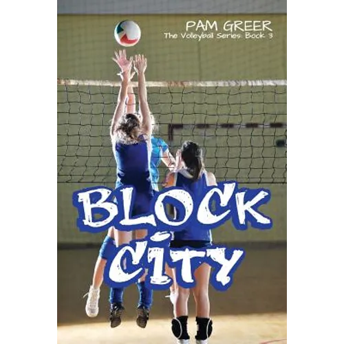 Block City: The Volleyball Series #3