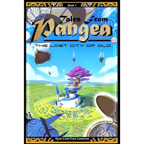 Tales from Pangea: the Lost City of Old