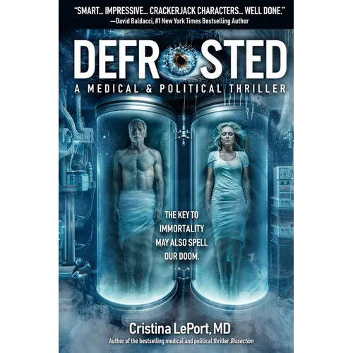 Defrosted: A Medical & Political Thriller